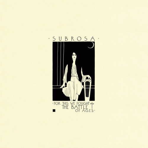 SubRosa : For This We Fought the Battle of Ages